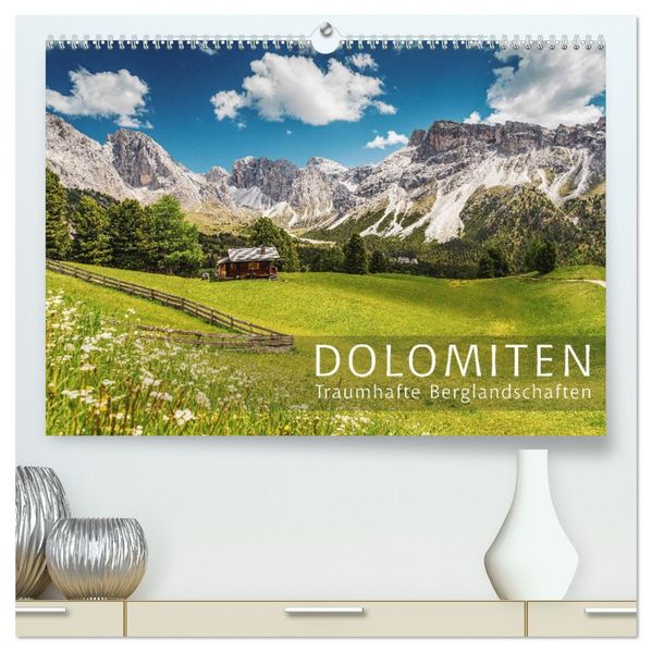 Dolomiten - Traumhafte Berglandschaften (hochwertiger Premium Wandkalender 2027 DIN A2 quer) Kunstdruck in Hochglanz