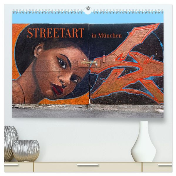 Streetart in München (hochwertiger Premium Wandkalender 2027 DIN A2 quer) Kunstdruck in Hochglanz