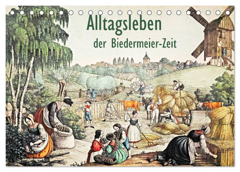 Alltagsleben der Biedermeier-Zeit (Tischkalender 2027 DIN A5 quer) CALVENDO Monatskalender
