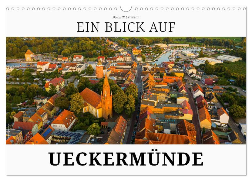 Ein Blick auf Ueckermünde (Wandkalender 2027 DIN A3 quer) CALVENDO Monatskalender