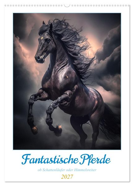 Fantastische Pferde (Wandkalender 2027 DIN A2 hoch) CALVENDO Monatskalender