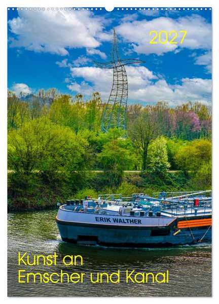 Kunst an Emscher und Kanal (Wandkalender 2027 DIN A2 hoch) CALVENDO Monatskalender