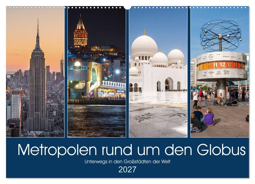 Metropolen rund um den Globus (Wandkalender 2027 DIN A2 quer) CALVENDO Monatskalender