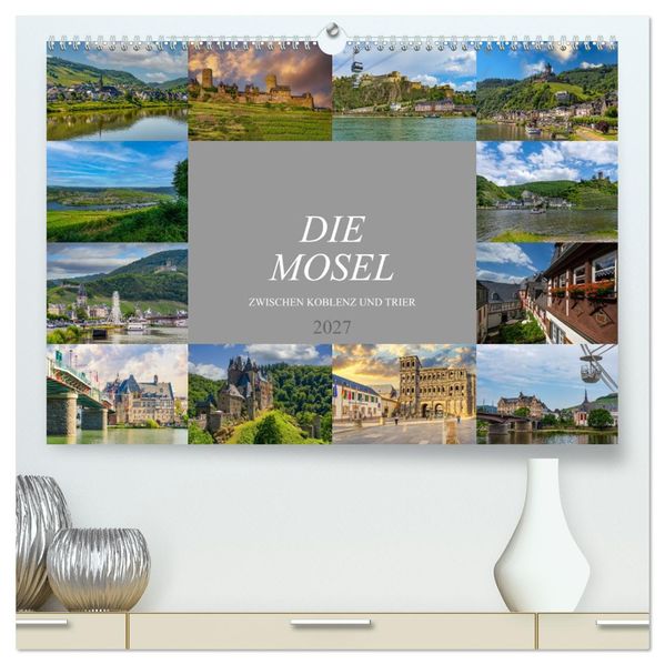 Die Mosel zwischen Koblenz und Trier (hochwertiger Premium Wandkalender 2027 DIN A2 quer) Kunstdruck in Hochglanz