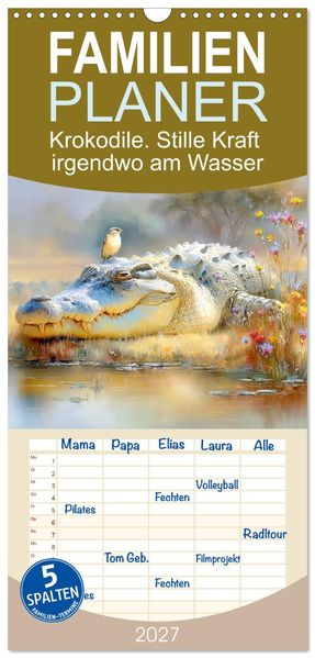 Familienplaner 2027 - Krokodile. Stille Kraft irgendwo am Wasser mit 5 Spalten (Wandkalender 21 x 45 cm) CALVENDO