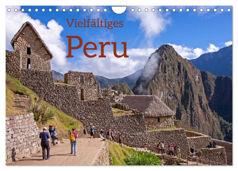 Vielfältiges Peru (Wandkalender 2027 DIN A4 quer) CALVENDO Monatskalender