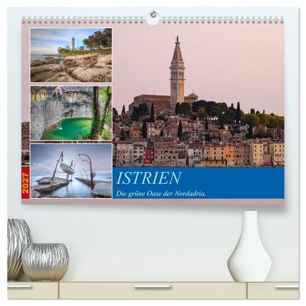 Istrien - Die grüne Oase der Nordadria. (hochwertiger Premium Wandkalender 2027 DIN A2 quer) Kunstdruck in Hochglanz
