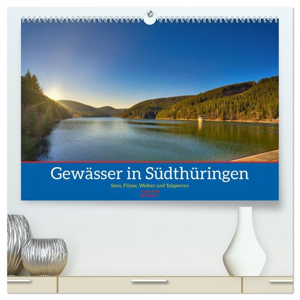 Gewässer in Südthüringen (hochwertiger Premium Wandkalender 2027 DIN A2 quer) Kunstdruck in Hochglanz