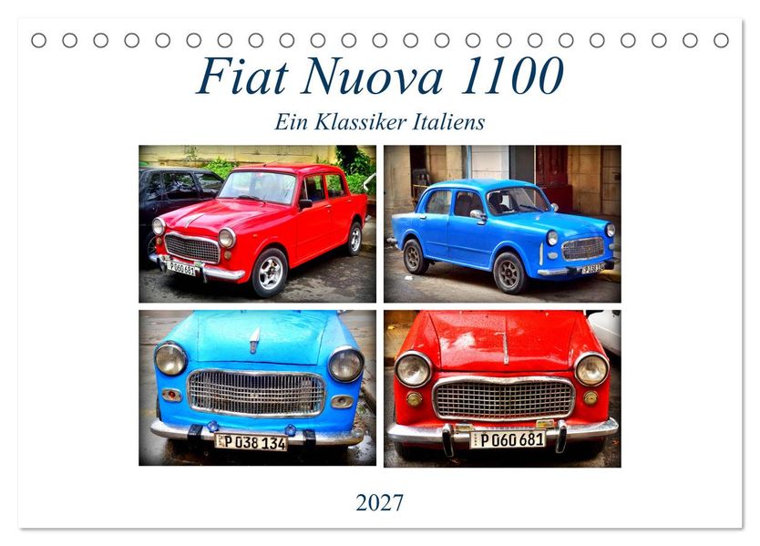 Fiat Nuova 1100 - Ein Klassiker Italiens (Tischkalender 2027 DIN A5 quer) CALVENDO Monatskalender