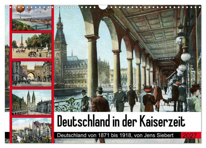 Deutschland in der Kaiserzeit (Wandkalender 2027 DIN A3 quer) CALVENDO Monatskalender
