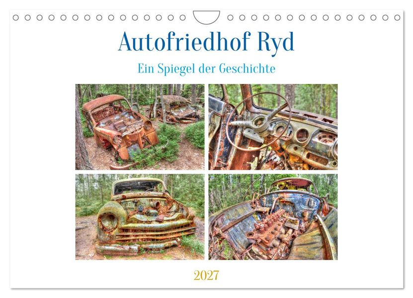 Autofriedhof Ryd (Wandkalender 2027 DIN A4 quer) CALVENDO Monatskalender