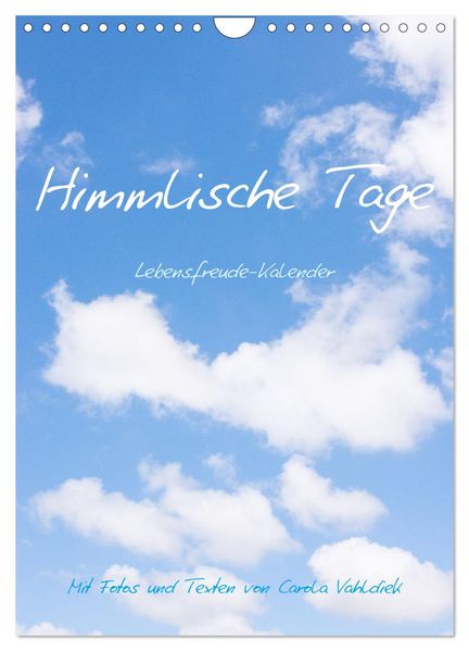 Himmlische Tage (Wandkalender 2027 DIN A4 hoch) CALVENDO Monatskalender