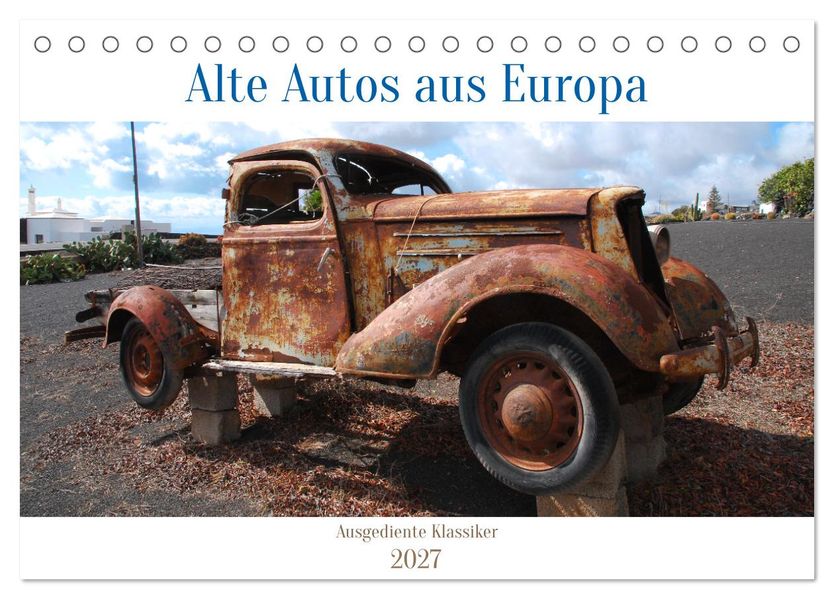 Alte Autos aus Europa (Tischkalender 2027 DIN A5 quer) CALVENDO Monatskalender