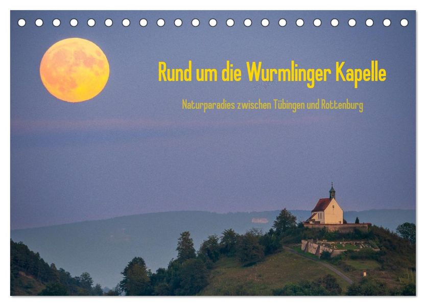 Rund um die Wurmlinger Kapelle (Tischkalender 2027 DIN A5 quer) CALVENDO Monatskalender