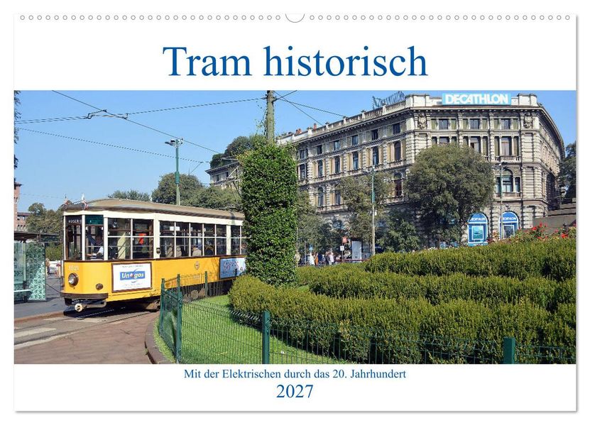 Tram historisch (Wandkalender 2027 DIN A2 quer) CALVENDO Monatskalender