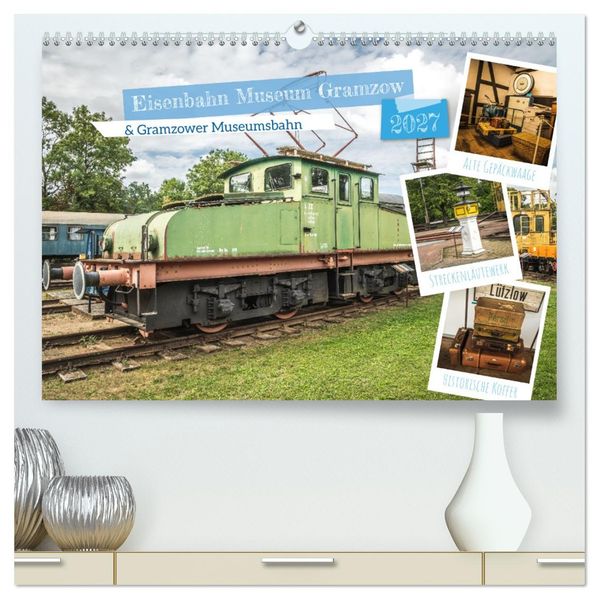 Eisenbahn Museum Gramzow (hochwertiger Premium Wandkalender 2027 DIN A2 quer) Kunstdruck in Hochglanz