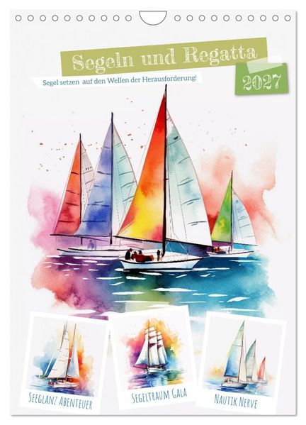 Segeln und Regatta (Wandkalender 2027 DIN A4 hoch) CALVENDO Monatskalender
