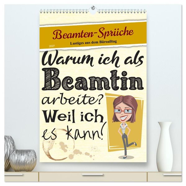 Beamten-Sprüche (hochwertiger Premium Wandkalender 2027 DIN A2 hoch) Kunstdruck in Hochglanz