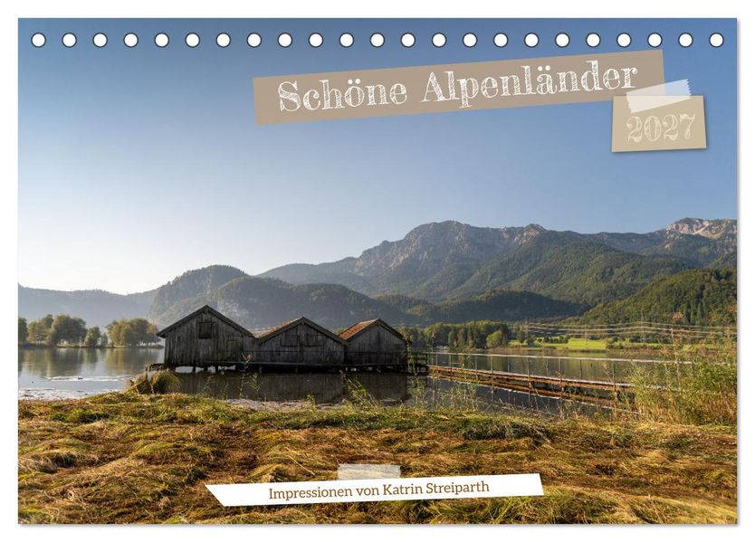 Schöne Alpenländer (Tischkalender 2027 DIN A5 quer) CALVENDO Monatskalender