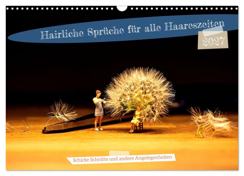 Hairliche Sprüche für alle Haareszeiten (Wandkalender 2027 DIN A3 quer) CALVENDO Monatskalender
