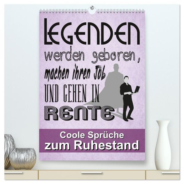 Coole Sprüche zum Ruhestand (hochwertiger Premium Wandkalender 2027 DIN A2 hoch) Kunstdruck in Hochglanz