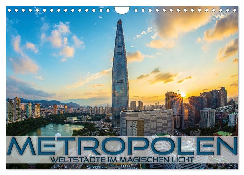 Metropolen - Weltstädte im magischen Licht (Wandkalender 2027 DIN A4 quer) CALVENDO Monatskalender