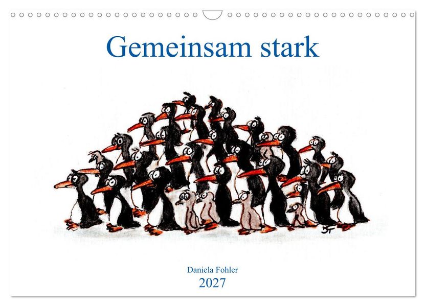 Gemeinsam stark (Wandkalender 2027 DIN A3 quer) CALVENDO Monatskalender