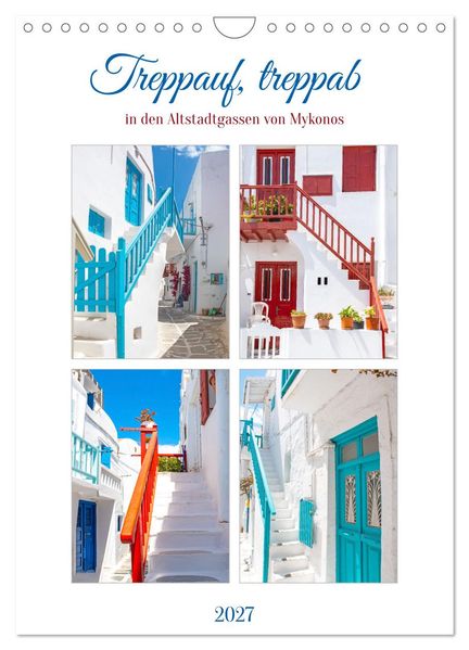 Treppauf treppab in den Altstadtgassen von Mykonos (Wandkalender 2027 DIN A4 hoch) CALVENDO Monatskalender