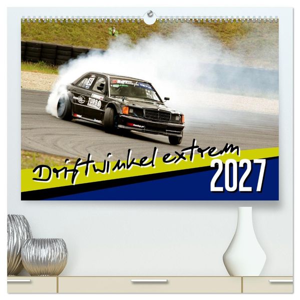 Driftwinkel Extrem (hochwertiger Premium Wandkalender 2027 DIN A2 quer) Kunstdruck in Hochglanz