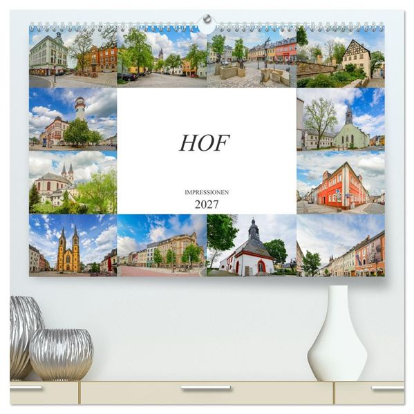 Hof Impressionen (hochwertiger Premium Wandkalender 2027 DIN A2 quer) Kunstdruck in Hochglanz