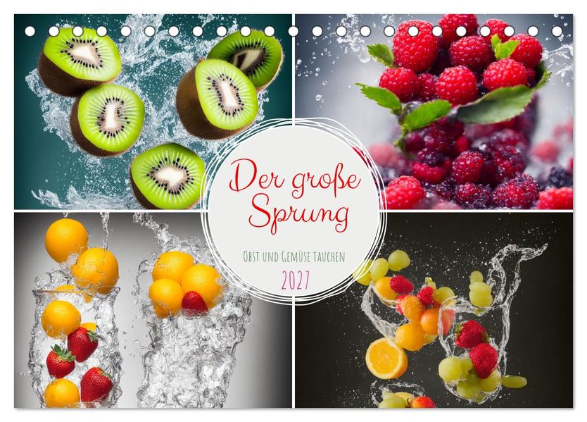 Der große Sprung - Obst und Gemüse tauchen (Tischkalender 2027 DIN A5 quer) CALVENDO Monatskalender