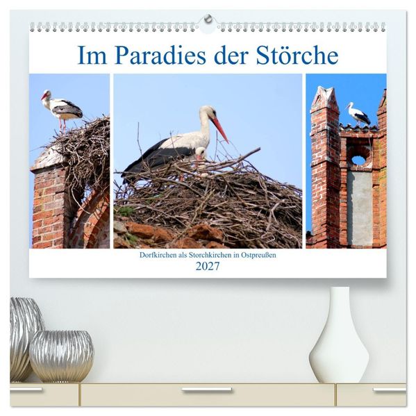 Im Paradies der Störche - Dorfkirchen als Storchkirchen in Ostpreußen (hochwertiger Premium Wandkalender 2027 DIN A2 quer) Kunstdruck in Hochglanz