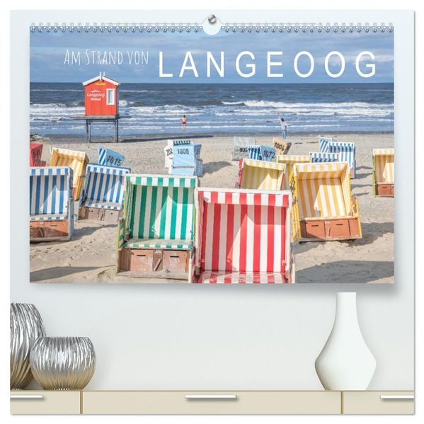 Am Strand von Langeoog (hochwertiger Premium Wandkalender 2027 DIN A2 quer) Kunstdruck in Hochglanz