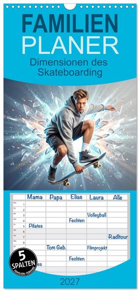 Familienplaner 2027 - Dimensionen des Skateboarding mit 5 Spalten (Wandkalender 21 x 45 cm) CALVENDO