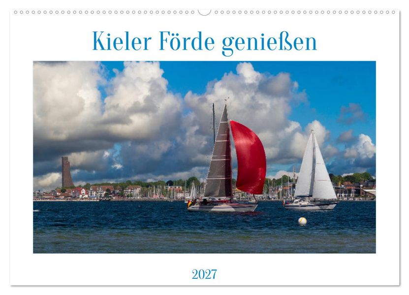 Kieler Förde genießen (Wandkalender 2027 DIN A2 quer) CALVENDO Monatskalender