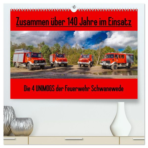 Die 4 UNIMOGS der Feuerwehr Schwanewede (hochwertiger Premium Wandkalender 2027 DIN A2 quer) Kunstdruck in Hochglanz