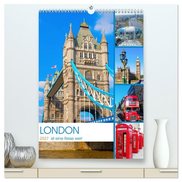 London ist eine Reise wert (hochwertiger Premium Wandkalender 2027 DIN A2 hoch) Kunstdruck in Hochglanz