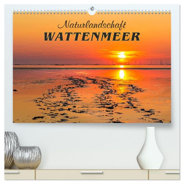 Naturlandschaft WATTENMEER (hochwertiger Premium Wandkalender 2027 DIN A2 quer) Kunstdruck in Hochglanz