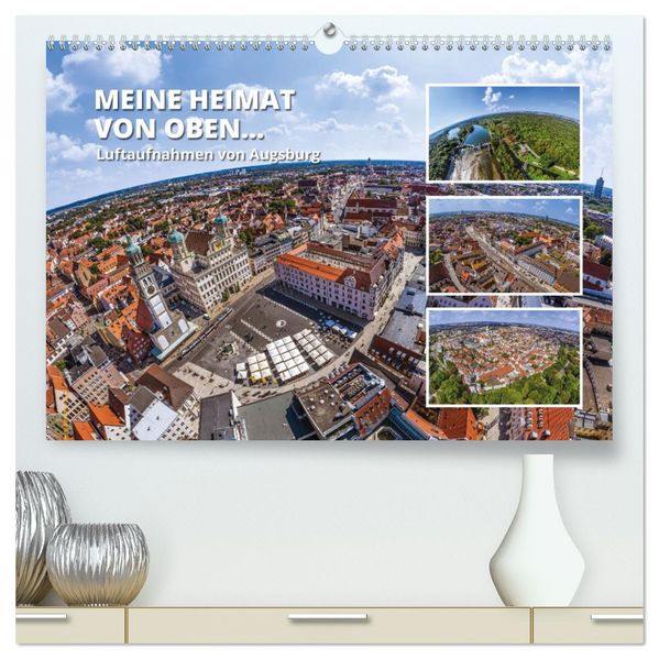 Meine Heimat von oben - Luftbilder von Augsburg (hochwertiger Premium Wandkalender 2027 DIN A2 quer) Kunstdruck in Hochglanz