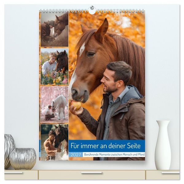 Für immer an deiner Seite (hochwertiger Premium Wandkalender 2027 DIN A2 hoch) Kunstdruck in Hochglanz