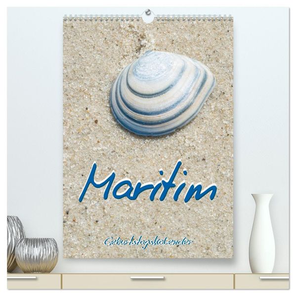 Maritim - Geburtstagskalender (hochwertiger Premium Wandkalender 2027 DIN A2 hoch) Kunstdruck in Hochglanz