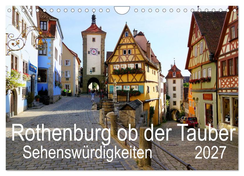 Rothenburg ob der Tauber. Sehenswürdigkeiten. (Wandkalender 2027 DIN A4 quer) CALVENDO Monatskalender