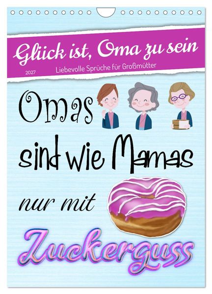 Glück ist Oma zu sein (Wandkalender 2027 DIN A4 hoch) CALVENDO Monatskalender