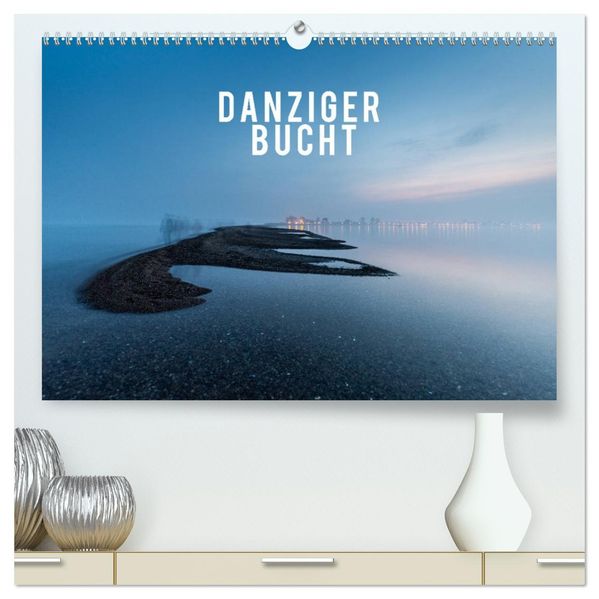 Danziger Bucht (hochwertiger Premium Wandkalender 2027 DIN A2 quer) Kunstdruck in Hochglanz