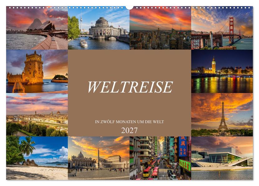 Weltreise - In zwölf Monaten um die Welt (Wandkalender 2027 DIN A2 quer) CALVENDO Monatskalender