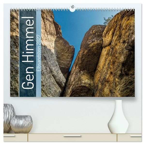 Gen Himmel - Elbsandstein (hochwertiger Premium Wandkalender 2027 DIN A2 quer) Kunstdruck in Hochglanz