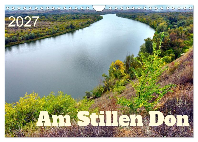 Am Stillen Don (Wandkalender 2027 DIN A4 quer) CALVENDO Monatskalender