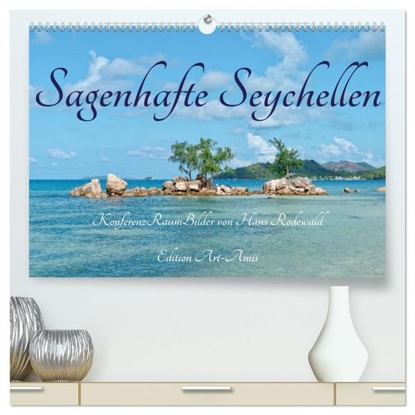 Sagenhafte Seychellen - Idylle im Indischen Ozean (hochwertiger Premium Wandkalender 2027 DIN A2 quer) Kunstdruck in Hochglanz