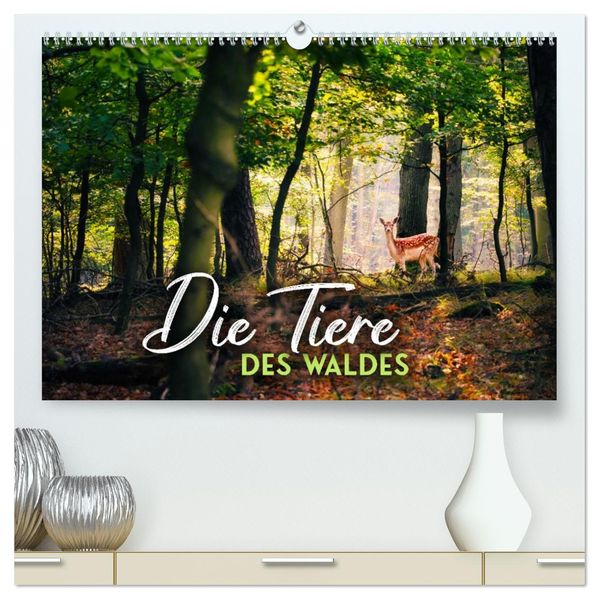 Die Tiere des Waldes (hochwertiger Premium Wandkalender 2027 DIN A2 quer) Kunstdruck in Hochglanz