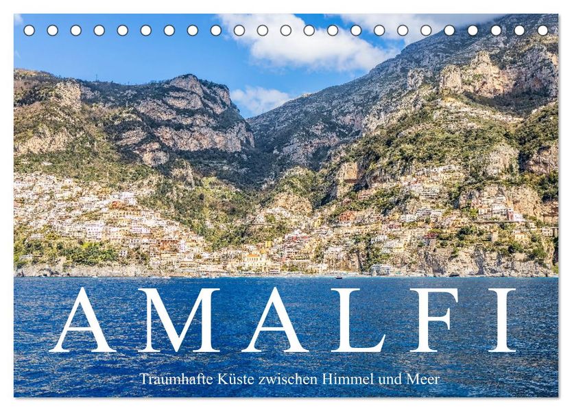 Amalfi - Traumhafte Küste zwischen Himmel und Meer (Tischkalender 2027 DIN A5 quer) CALVENDO Monatskalender